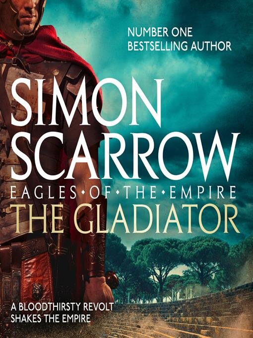 Title details for The Gladiator by Simon Scarrow - Available